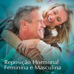 Reposição Hormonal Feminina e Masculina